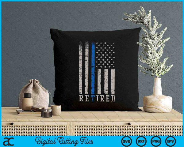 Retired Police Officer Thin Blue Line Flag Retirement SVG PNG Digital Printable Files
