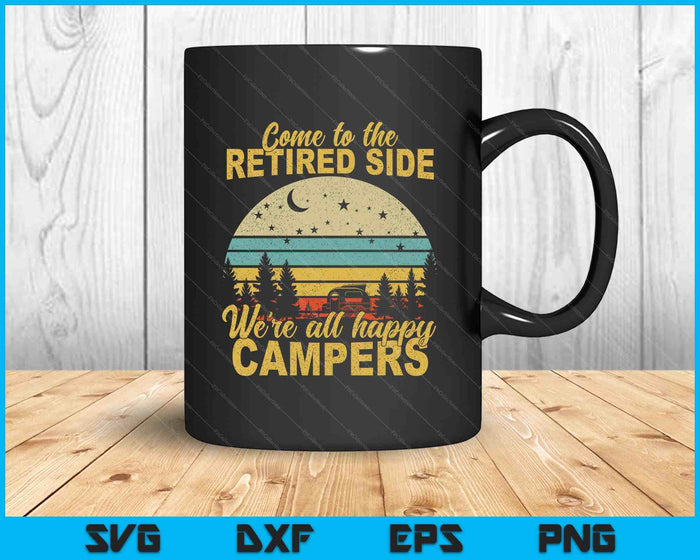 Retired Side We're Happy Campers SVG PNG Digital Printable Files