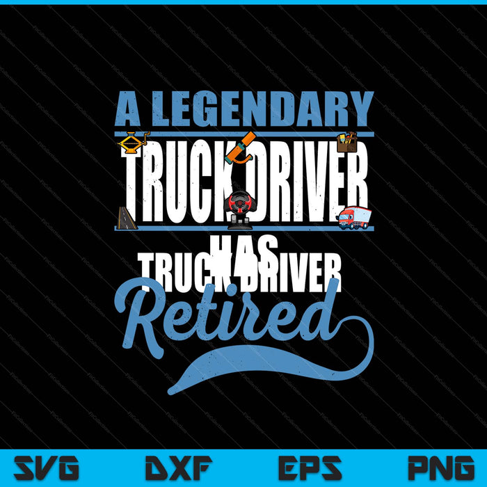 Retired truck driver retirement SVG cut file