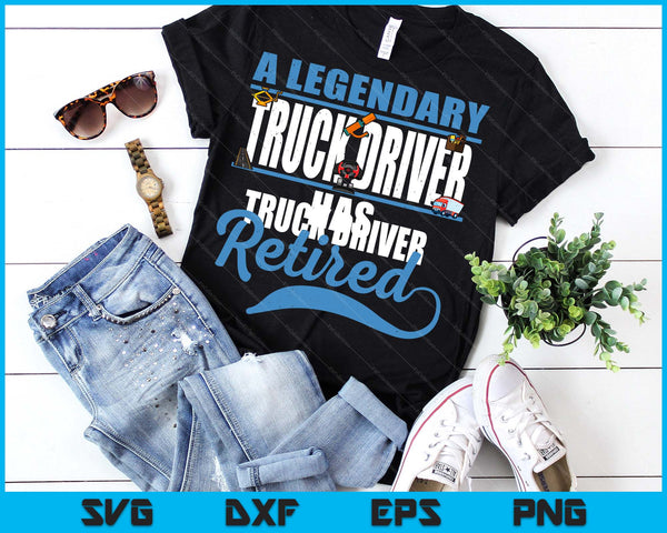 Retired Truck Driver Retirement SVG PNG Digital Printable Files