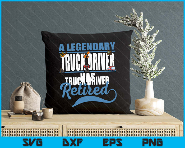 Retired Truck Driver Retirement SVG PNG Digital Printable Files