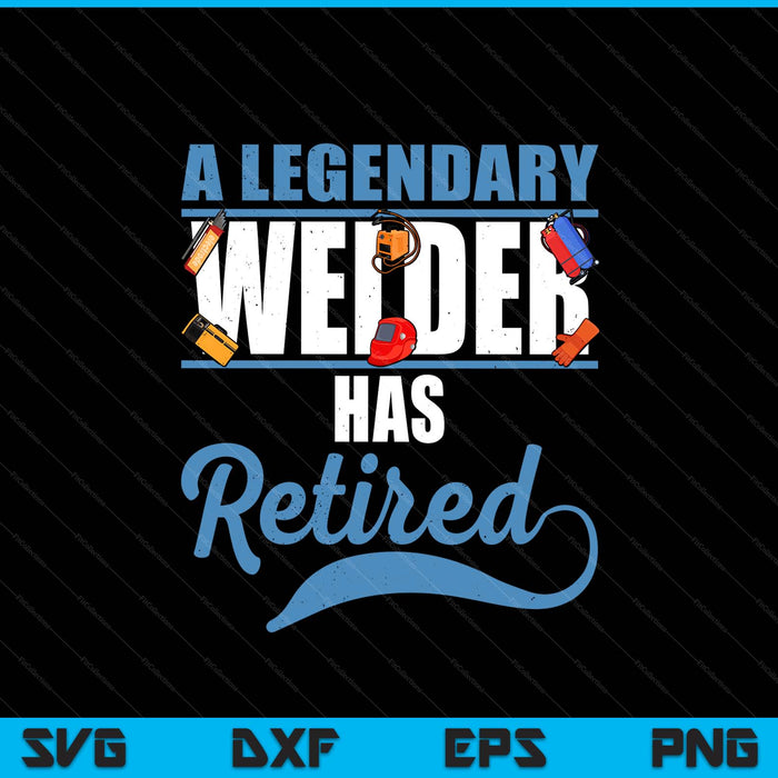 Retired Welder Retirement SVG PNG Digital Printable Files