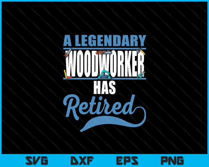 Retired Woodworker Retirement SVG PNG Digital Printable Files
