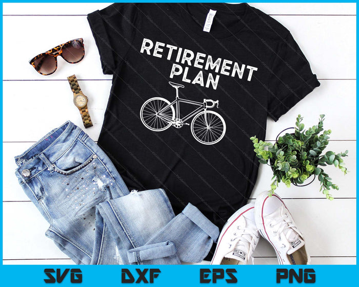 Retirement Plan Cycling Gift Bike Biking Retired Cyclist SVG PNG Digital Printable Files