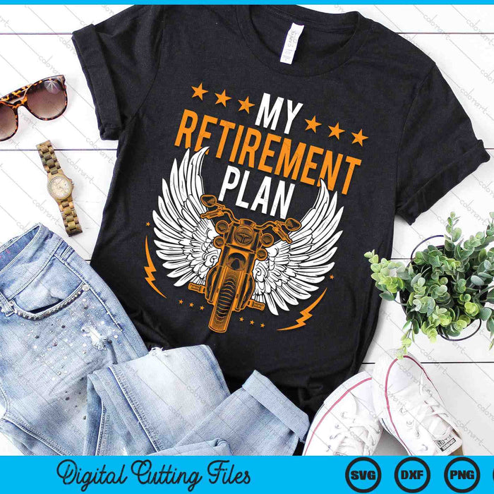 Retirement Plan Riding Motorcycle Riders Biker SVG PNG Digital Printable Files