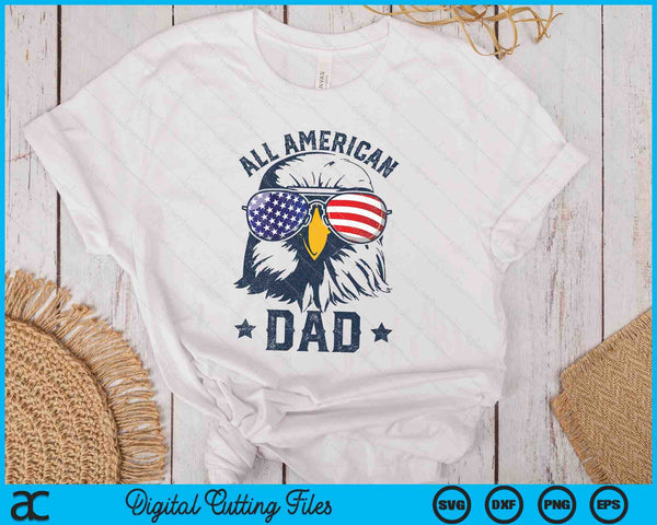 Retro All American Dad 4th Of July Daddy Eagle USA SVG PNG Digital Printable Files