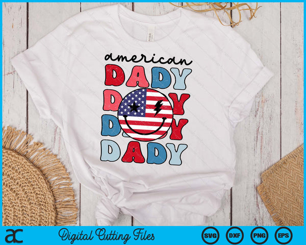 Retro American Dady American Flag Cute 4th Of July Patriotic SVG PNG Digital Cutting Files
