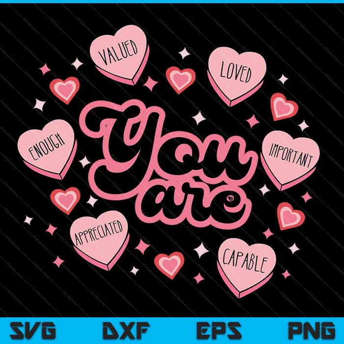Candy heart teacher Valentine's Day you are enough SVG PNG cut file for Cricut