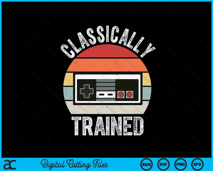 Retro Classically Trained Vintage Video Gamer Gaming SVG PNG Digital Printable Files