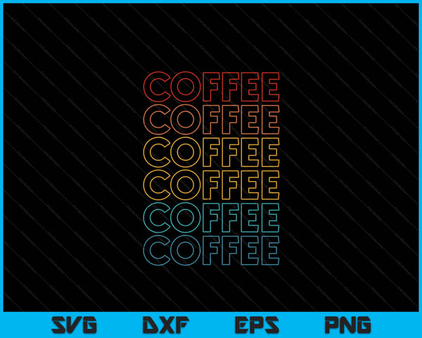 Retro coffee art vintage coffee addicts SVG cut file