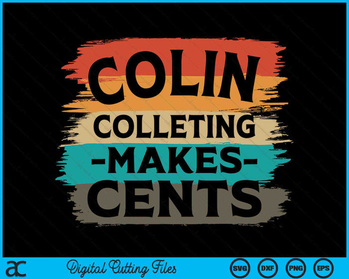 Retro Coin Collecting Makes Cents Collector SVG PNG Digital Cutting Files