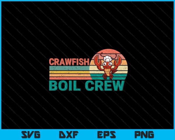 Retro Crawfish Boil Crew Gift -Crayfish Crawdad Mudbug Lover SVG PNG Digital Printable Files