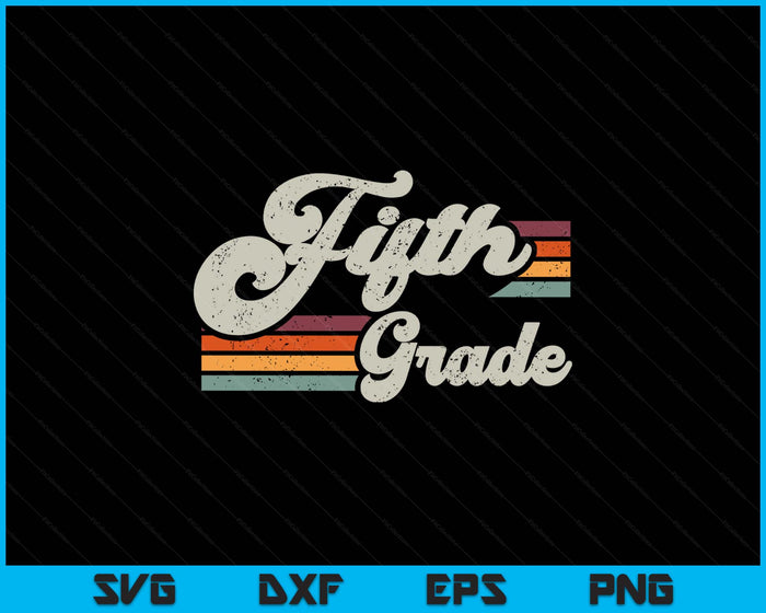 Retro Fifth Grade Teacher Back To School SVG PNG Digital Printable Files