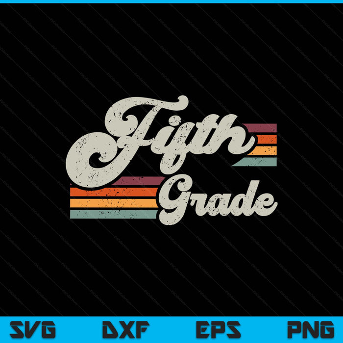 Retro fifth grade teacher back to school SVG cut file