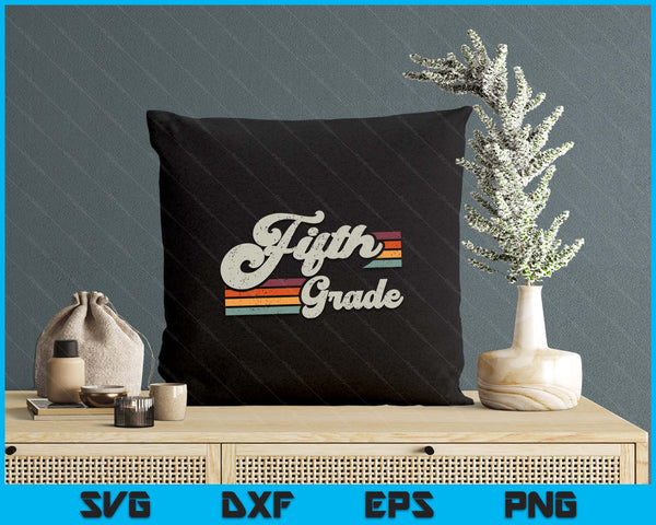Retro Fifth Grade Teacher Back To School SVG PNG Digital Printable Files