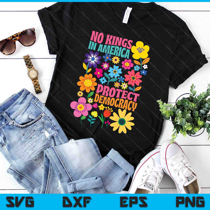 Retro Floral 70s No King In America Democracy Rejecting King SVG PNG Digital Printable Files