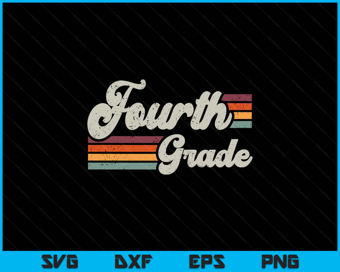 Retro Fourth Grade Teacher Back To School SVG PNG Digital Printable Files