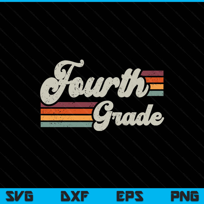 Retro fourth grade teacher back to school SVG cut file