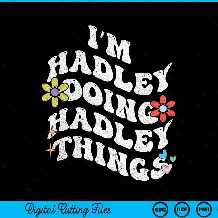 Retro groovy im HADLEY doing HADLEY things Mother's SVG cut file