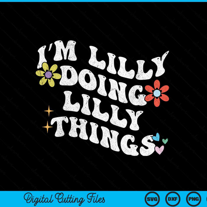 Retro groovy im LILLY doing LILLY things Mother's Day SVG cut file