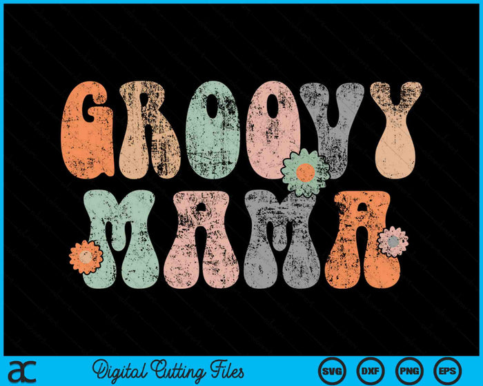 Retro Groovy Mama SVG PNG Digital Cutting Files