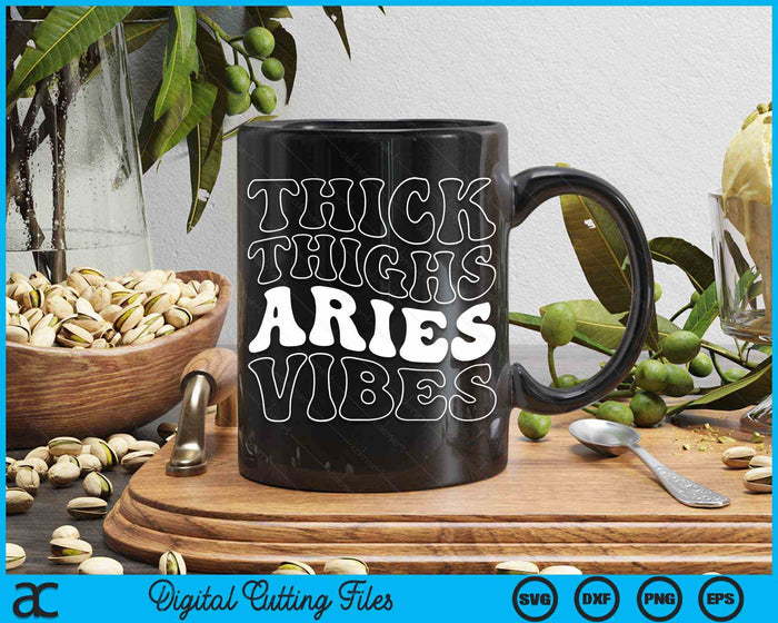 Retro Groovy Thick Thighs Aries Vibes Zodiac Sign SVG PNG Digital Cutting Files