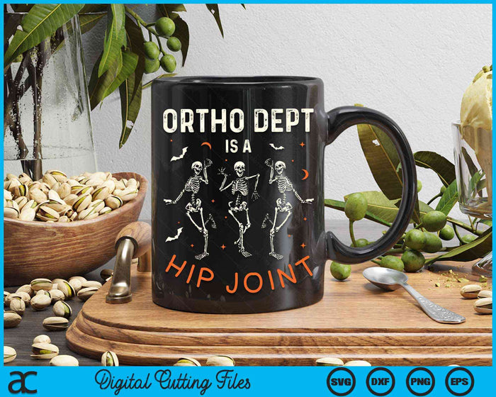 Halloween Nurse Ortho Dept Is A Hip Joint Skeleton SVG PNG Digital Cutting Files