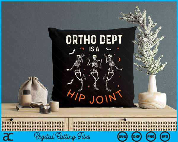 Halloween Nurse Ortho Dept Is A Hip Joint Skeleton SVG PNG Digital Cutting Files