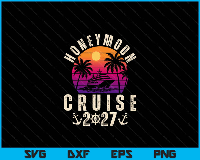 Retro Honeymoon Cruise 2027 Couples Trip Vacation Caribbean SVG PNG Digital Cutting File