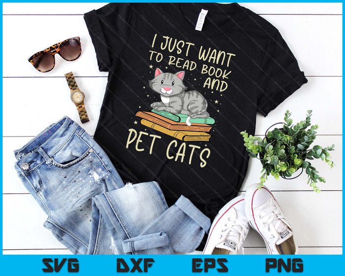 Retro I Just Want To Read Books And Pet Cats Cat SVG PNG Digital Cutting Files