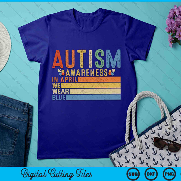 Retro In April We Wear Blue Puzzle Autism Awareness Month SVG PNG Digital Cutting Files