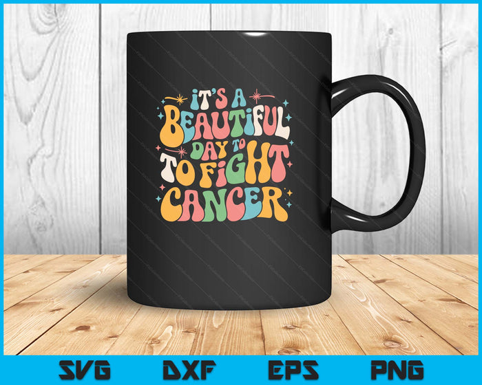 Retro It's A Beautiful Day To Fight Cancer Survivors Day SVG PNG Digital Printable Files