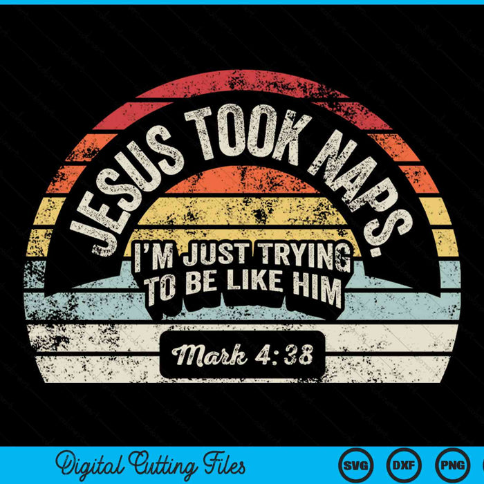 Retro Jesus took naps mark 4-38 Christian faith SVG PNG cut file for Cricut
