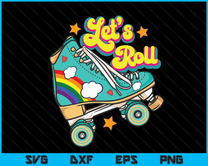 Retro Let’s Roll Rollerskating Roller Skater 70s 80s SVG PNG Digital Cutting Files