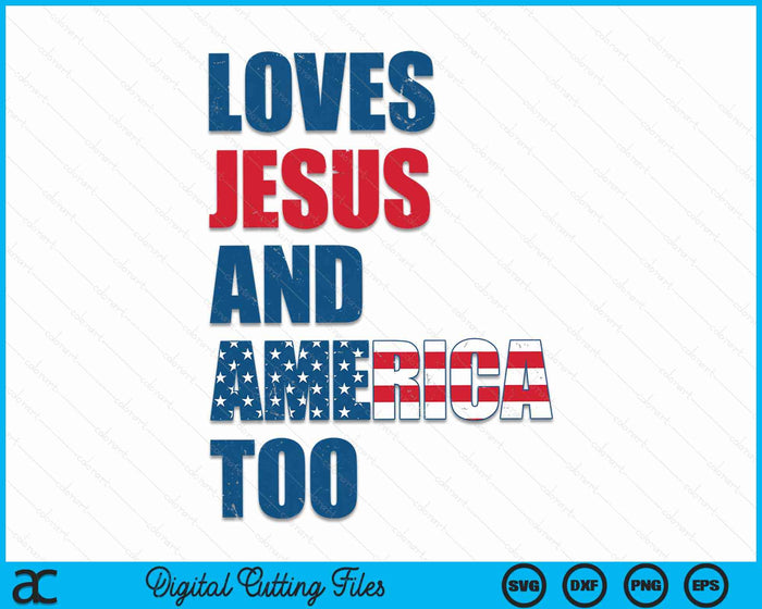 Retro Loves Jesus and America Too God Christian 4th of July SVG PNG Digital Cutting Files