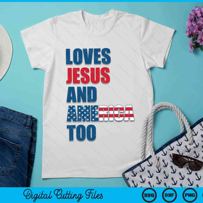 Retro Loves Jesus and America Too God Christian 4th of July SVG PNG Digital Cutting Files