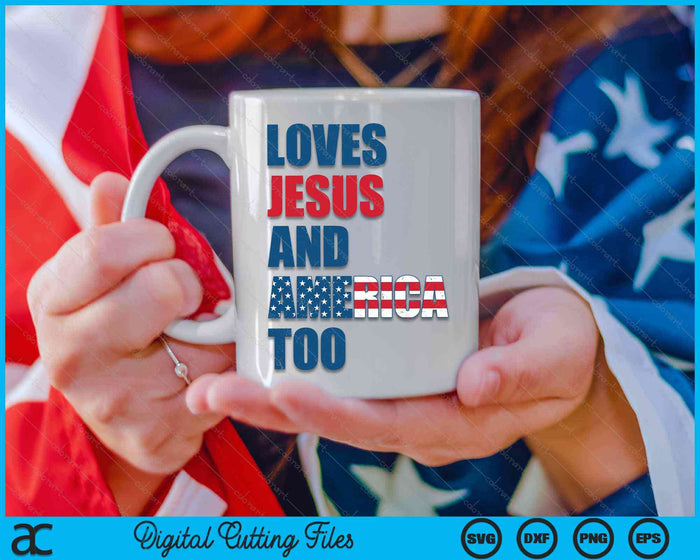 Retro Loves Jesus and America Too God Christian 4th of July SVG PNG Digital Cutting Files