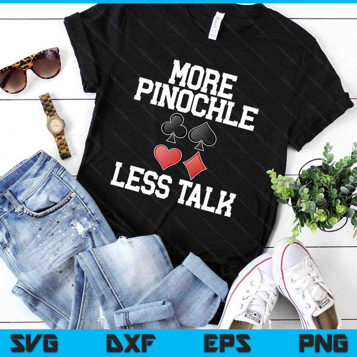 Retro Pinochle Playing Card More Pinochle Less Talk Quote SVG PNG Digital Printable Files