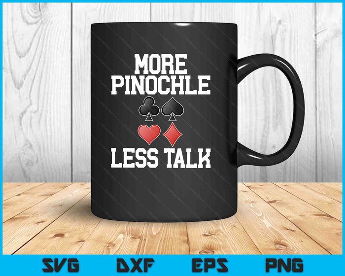 Retro Pinochle Playing Card More Pinochle Less Talk Quote SVG PNG Digital Printable Files