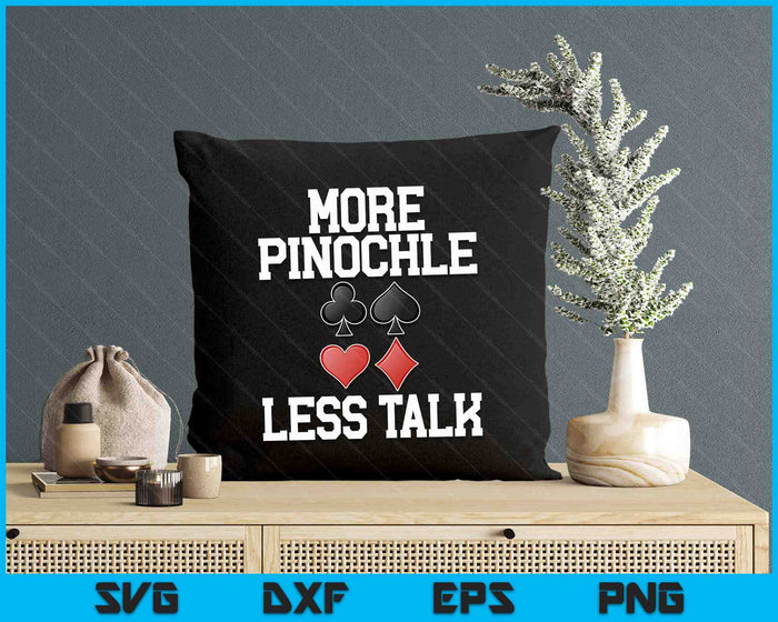 Retro Pinochle Playing Card More Pinochle Less Talk Quote SVG PNG Digital Printable Files