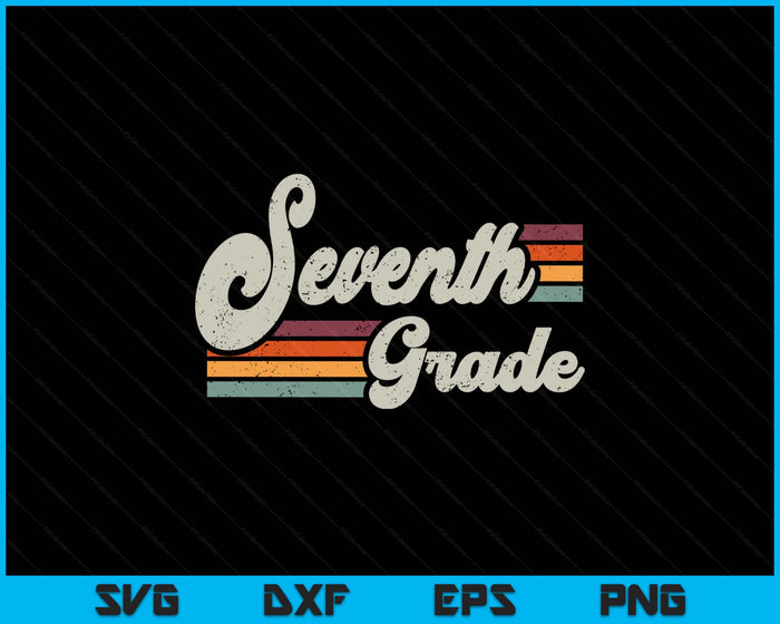 Retro Seventh Grade Teacher Back To School SVG PNG Digital Printable Files