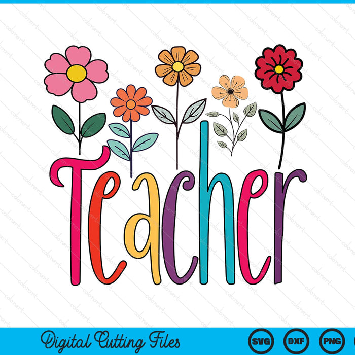 Floral Teacher Back To School SVG PNG Digital Printable Files