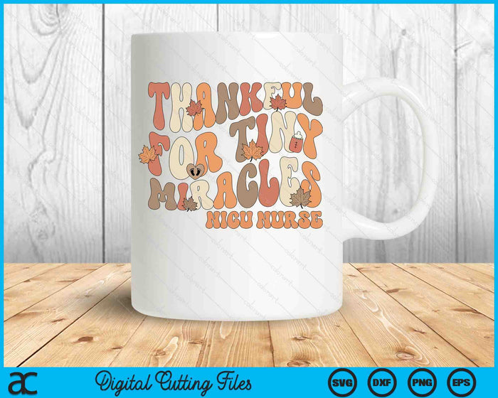 Retro Thankful For Tiny Miracles Thanksgiving Nicu Nurse SVG PNG Digital Printable Files