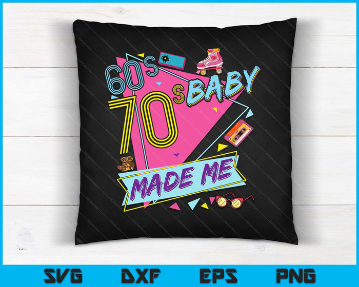 Retro Vintage 60's Baby 70's Made Me Nostalgia Classic SVG PNG Digital Cutting Files