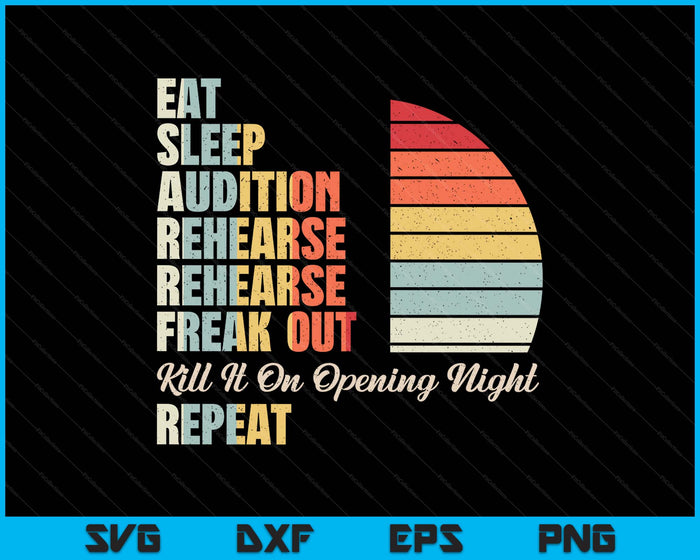 Retro Vintage Funny Theater Musical Life Eat Sleep Theatre SVG PNG Digital Printable Files