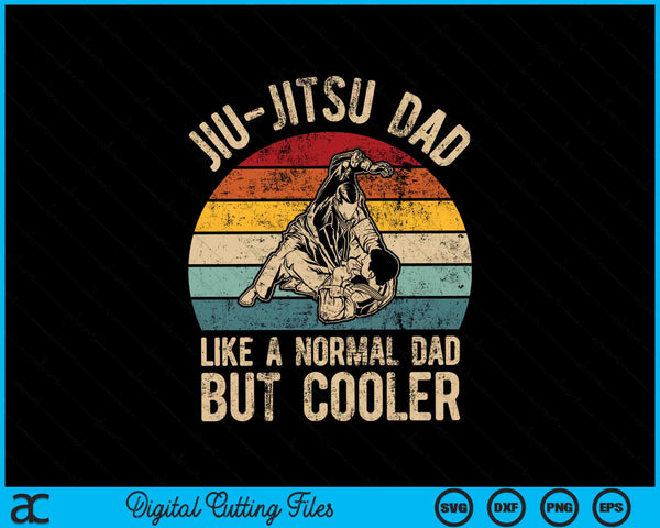 Retro Vintage Jiu Jitsu Dad Like A Normal Dad But Cooler SVG PNG Digital Cutting Files