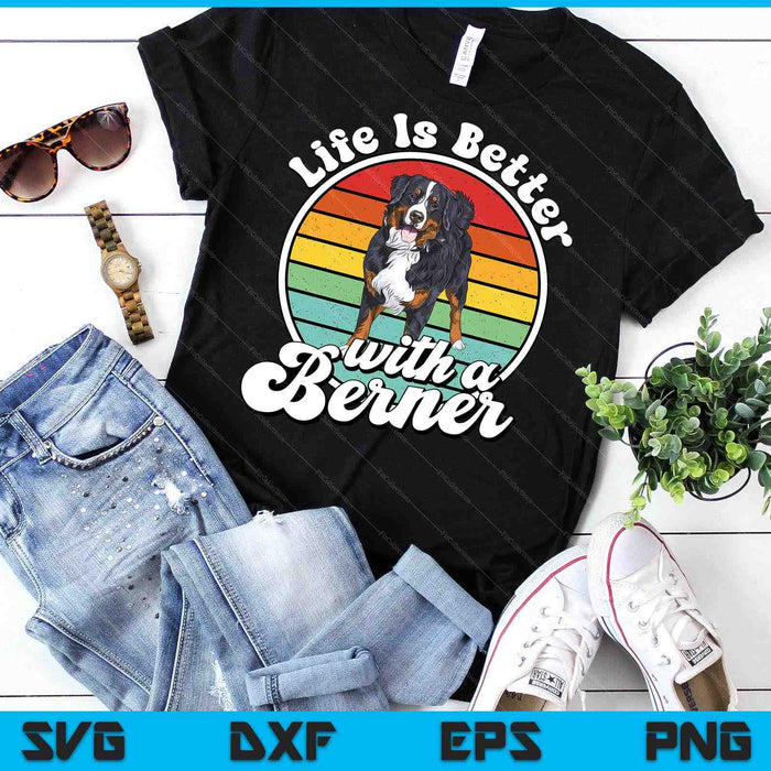 Retro Vintage Life Is Better Bernese Mountain Dog Lover SVG PNG Digital Printable Files