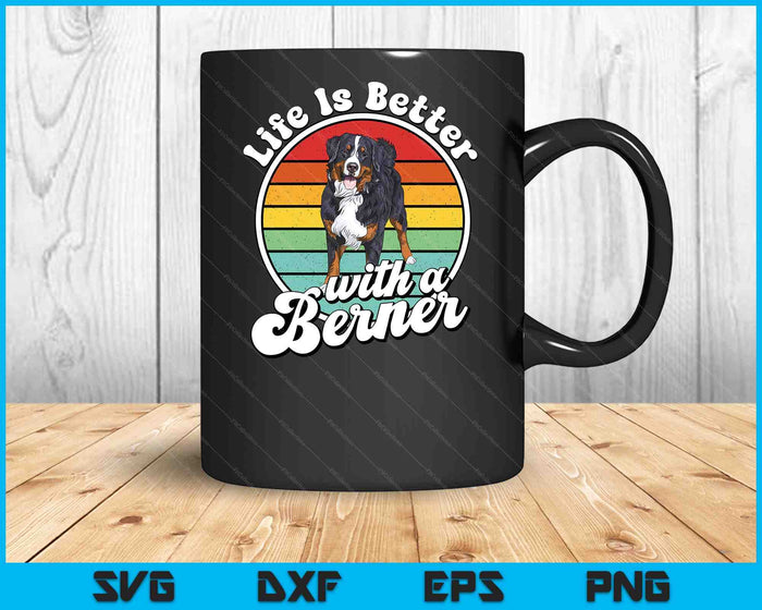 Retro Vintage Life Is Better Bernese Mountain Dog Lover SVG PNG Digital Printable Files