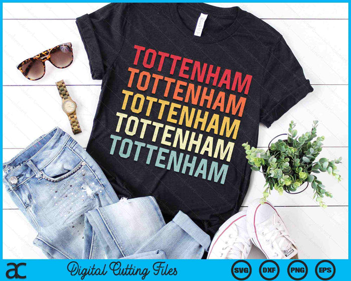 Retro Vintage Tottenham London SVG PNG Digital Cutting Files