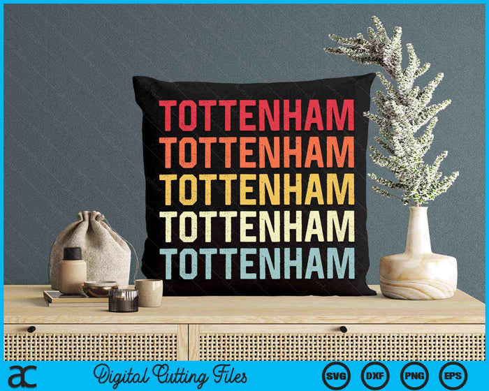 Retro Vintage Tottenham London SVG PNG Digital Cutting Files